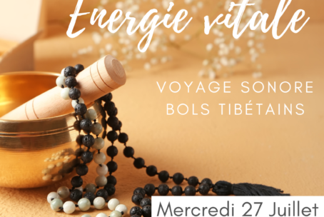 Voyage sonore aux bols tibétains “Energie vitale”