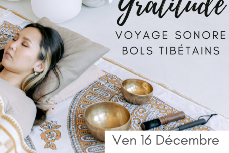 Voyage sonore aux bols tibétains Gratitude