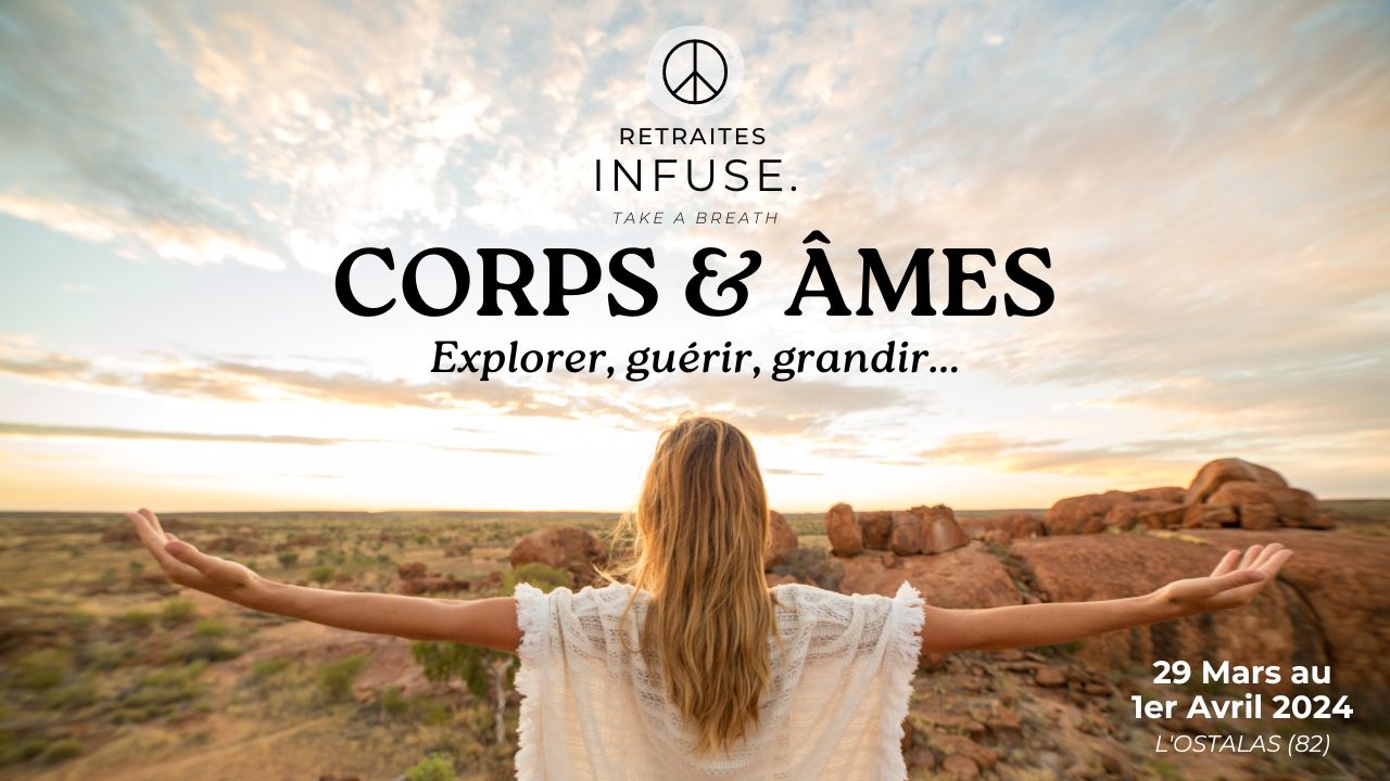 retraite bien-être INFUSE, naturopathe Toulouse, Elisabeth LACOSTE, reconnexion au corps