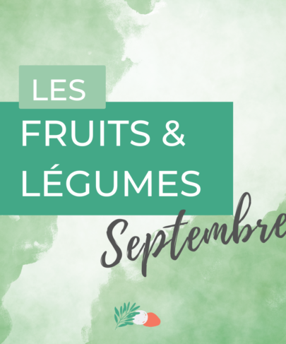 Les fruits et légumes de septembre
