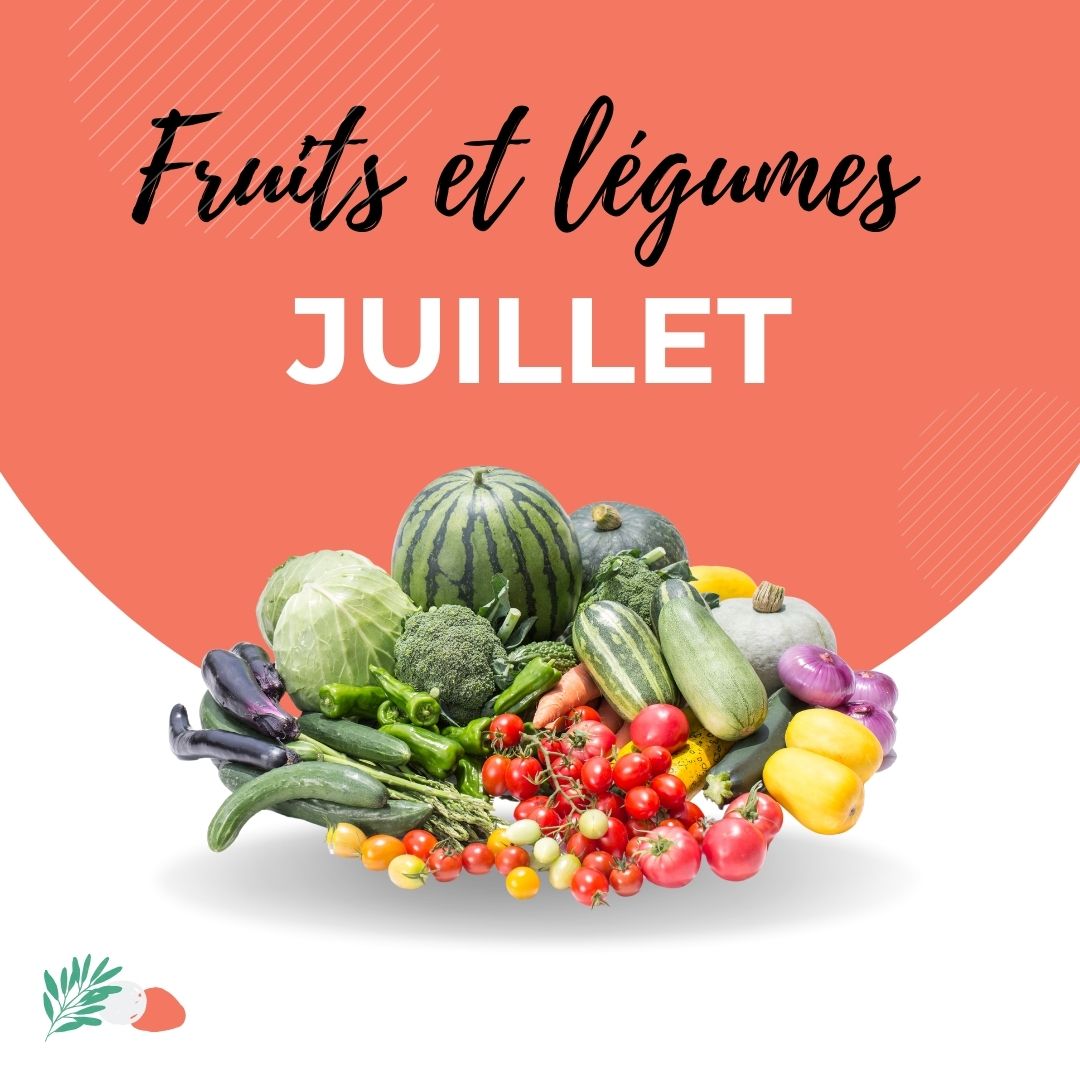 Fruits et légumes de Juillet