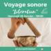 Voyage sonore LIBÉRATION (verseau) – Toulouse